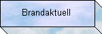 Brandaktuell